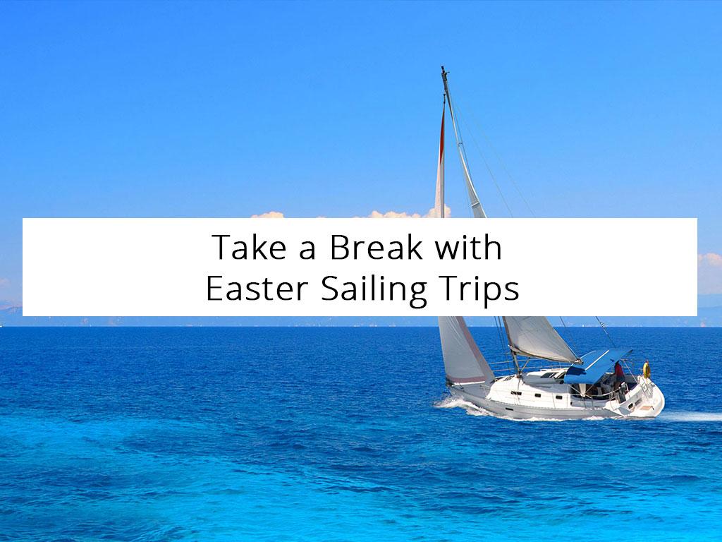 easter break trips