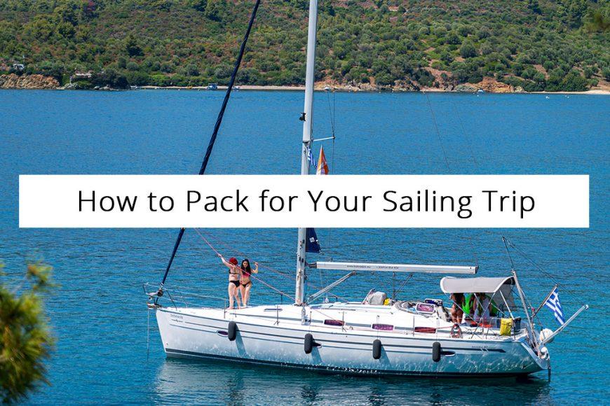 How to Pack for Your Sailing Trip