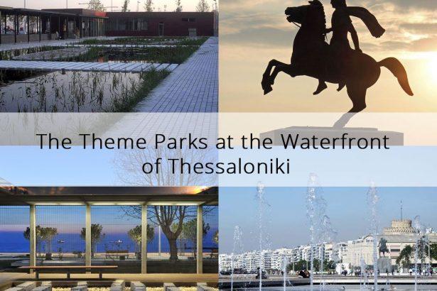 13 Theme Parks at the Waterfront of Thessaloniki