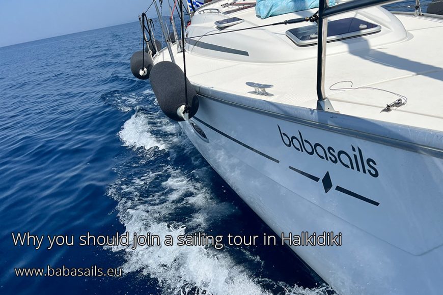 Why you should join a sailing tour in Halkidiki